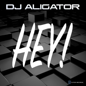 DJ Aligator的專輯Hey!