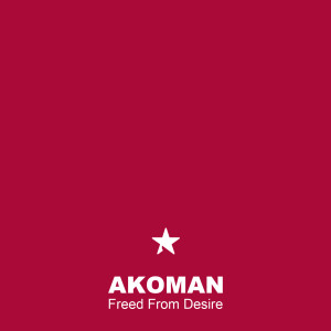 ดาวน์โหลดและฟังเพลง Freed From Desire (Radio Edit) พร้อมเนื้อเพลงจาก Akoman
