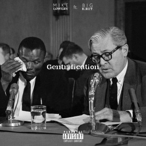 Mike Lowery的专辑Gentrification (Explicit)