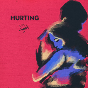 ดาวน์โหลดและฟังเพลง Hurting พร้อมเนื้อเพลงจาก Just Kiddin