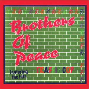 Album Traffic Cop from Brothers of Peace