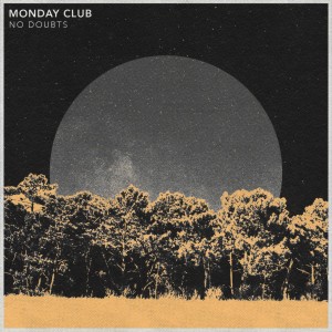 ดาวน์โหลดและฟังเพลง No Doubts พร้อมเนื้อเพลงจาก Monday Club