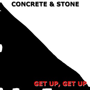 收聽Concrete的Get up, Get Up歌詞歌曲